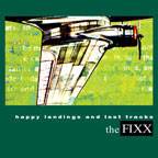 The Fixx : Happy Landings and Lost Tracks